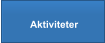 Aktiviteter