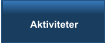 Aktiviteter